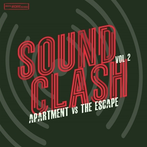 Sound Clash Vol Two by Apartment Vs the Escape
