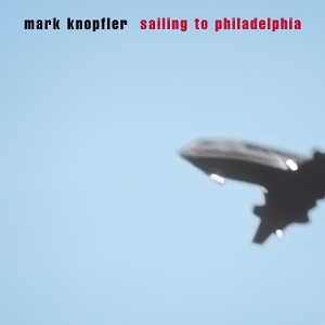 Sailing To Philadelphia by Mark Knopfler