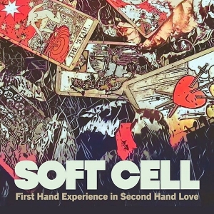 First Hand Experience In Second Hand Love by Soft Cell