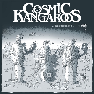 ...Less Grounded by Cosmic Kangaroos