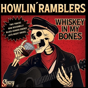 7-Whiskey In My Bones by Howlin' Ramblers