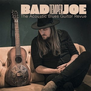 The Acoustic Blues Guitar Revue by Bad Temper Joe