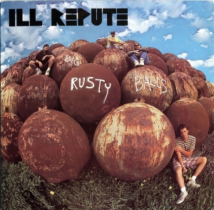 Big Rusty Balls by Ill Repute
