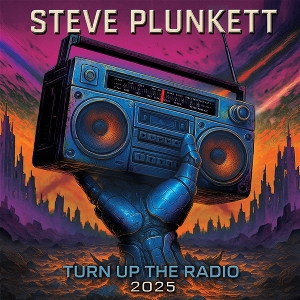 Turn Up the Radio 2025 by Plunkett, Steve