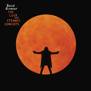 Luck and Strange Concerts by Gilmour, David