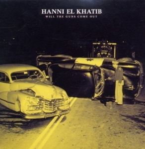 Will the Guns Come Out by El Khatib, Hanni