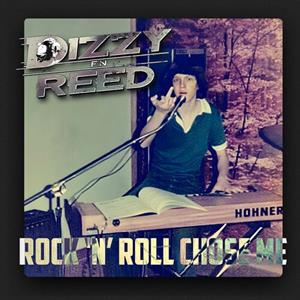 Rock 'N Roll Chose Me by Reed, Dizzy