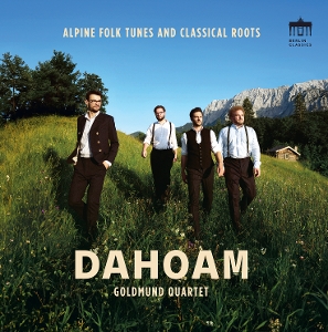 Dahoam by Goldmund Quartett