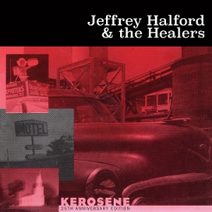 Kerosene by Jeffrey Halford and Th...