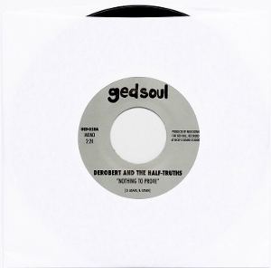 7-Nothing To Prove / I Would Die by Derobert & the Hal...