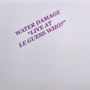 Live At Le Guess Who? by Water Damage