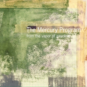 From the Vapor of Gasoline by Mercury Program