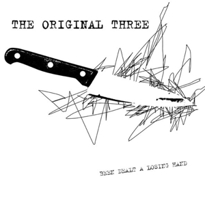 Been Dealt a Losing Hand by Original Three