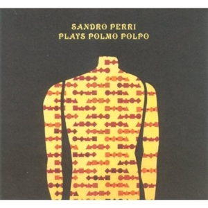 Sandro Perri Plays Polmo Polpo by Perri, Sandro