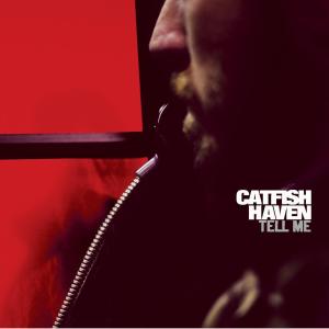 Tell Me by Catfish Haven