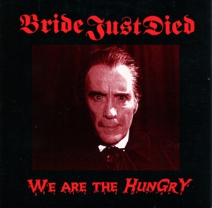 We Are the Hungry by Bride Just Died