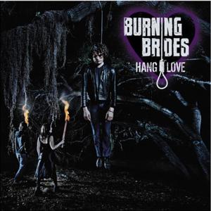 Hang Love by Burning Brides