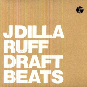 Ruff Draft-Instrumentals- by J Dilla