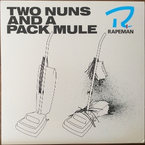 Two Nuns and a Pack Mule by Rapeman