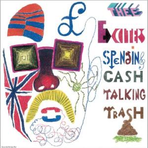 Spending Cash, Talking Trash by Exciters, Thee