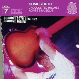 J'accuse Ted Hughes by Sonic Youth
