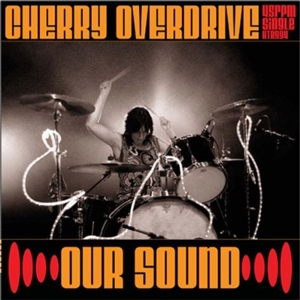 Our Sound by Cherry Overdrive