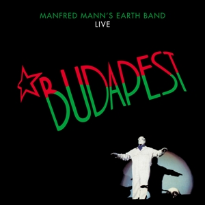 Live In Budapest by Manfred Mann's Earth Band