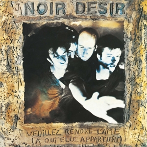 Veuillez Rendre L'ame by Noir Desir