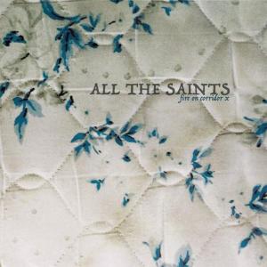 Fire On Corridor X by All the Saints