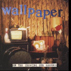 On the Chewing Gum Ground by Wallpaper