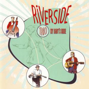 My Babys' Gone-10" by Riverside Trio