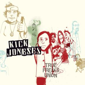 True Freaks Union by Kick Joneses