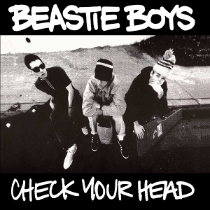 Check Your Head by Beastie Boys