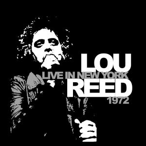 Live In New York 1972 by Reed, Lou