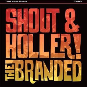 Shout and Holler by Branded