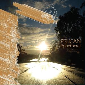 Ephemeral (Mini-Album) by Pelican