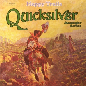 Happy Trails by Quicksilver Messenger ...