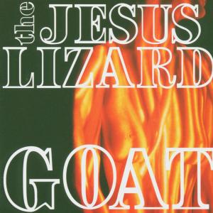 Goat by Jesus Lizard