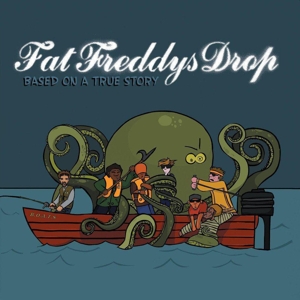 Based On a True Story by Fat Freddys Drop