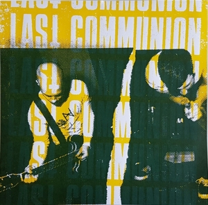Last Communion by Last Communion
