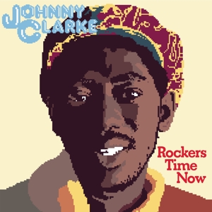Rockers Time Now by Clarke, Johnny