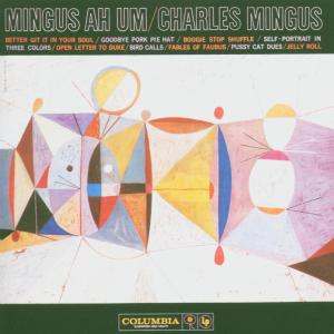Mingus Ah Um by Mingus, Charles