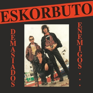 Demasiadas Enemigos by Eskorbuto