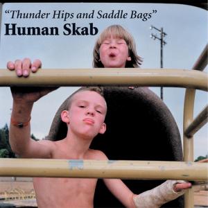 Thunder Hips and Saddle Bags by Human Skab