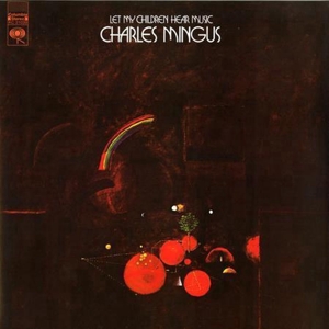 Let My Children Hear Musi by Mingus, Charles