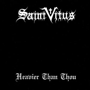 Heavier Than Thou by Saint Vitus