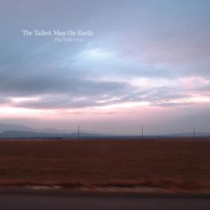 Wild Hunt by Tallest Man On Earth
