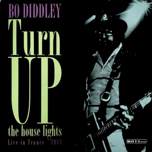Turn Up the House Lights by Diddley, Bo