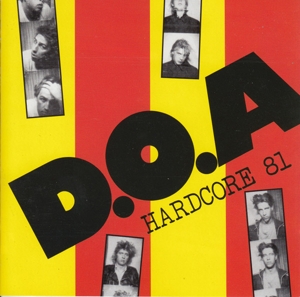 Hardcore'81 by D.O.A.
