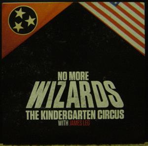 No More Wizards by Kindergarten Circus